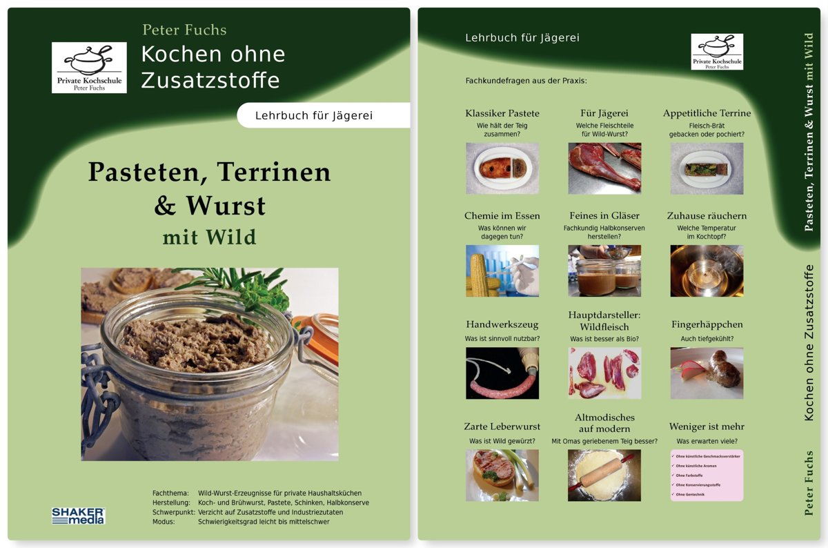 Schulbuch für Jäger über Pasteten, Terrinen und Wurst mit Wild ohne Zusatzstoffe. 